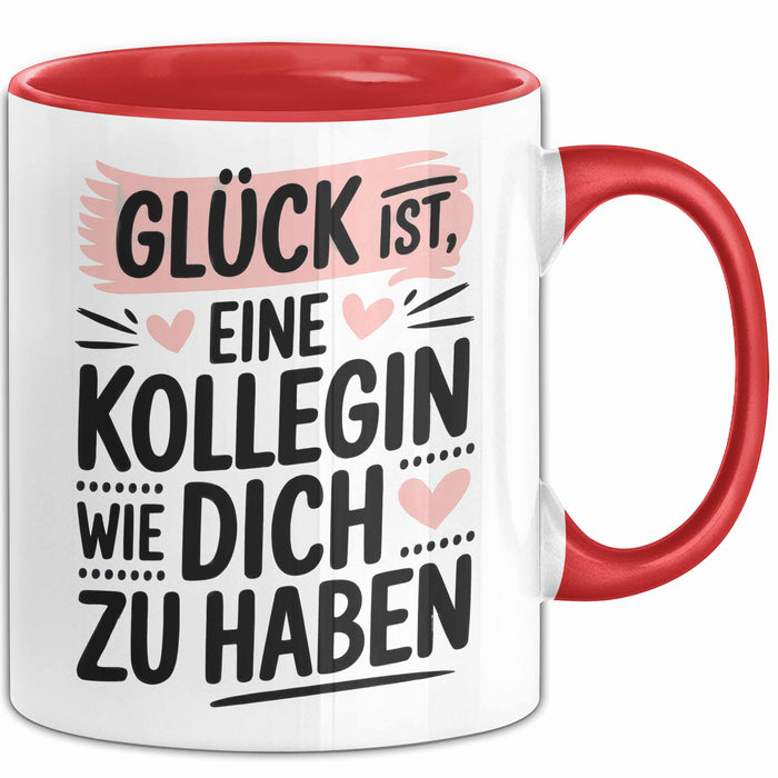 Office Arbeitskollege Tasse Geschenk Lustige Geschenkidee Spruch Glück Ist, Eine Kollegin Wie Dich Zu Haben Rot Trendation