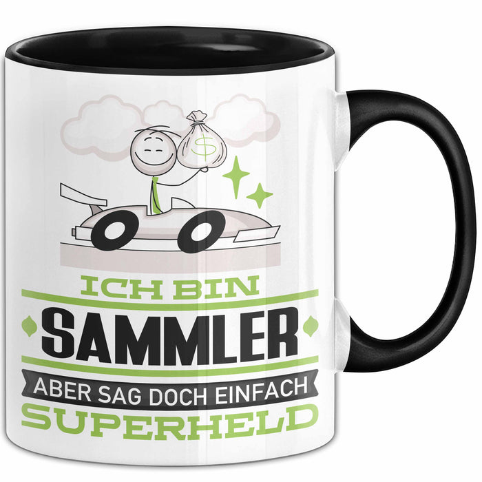 Sammler Geschenk Tasse Ich Bin Sammler Aber Sag Doch Einfach Superheld Lustige Geschenkdiee für Sammler Kaffee-Becher Schwarz Trendation