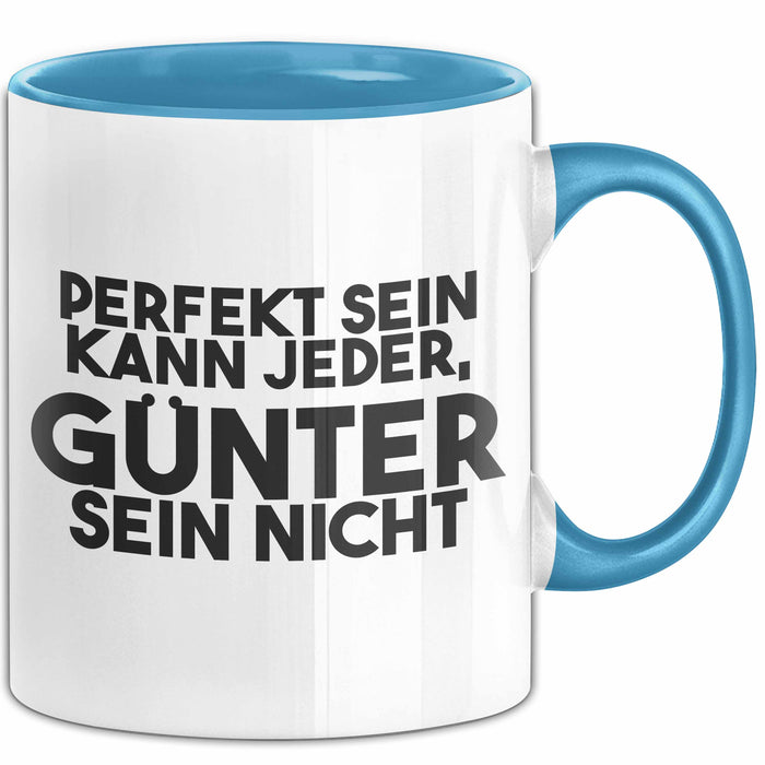 Guenter Tasse Perfekt Sein Kann Jeder, Guenter Sein Nicht Geschenk
