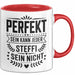 Steffi Tasse Geschenk Perfekt Sein Kann Jeder Geschenkidee Geburtstag Rot Trendation