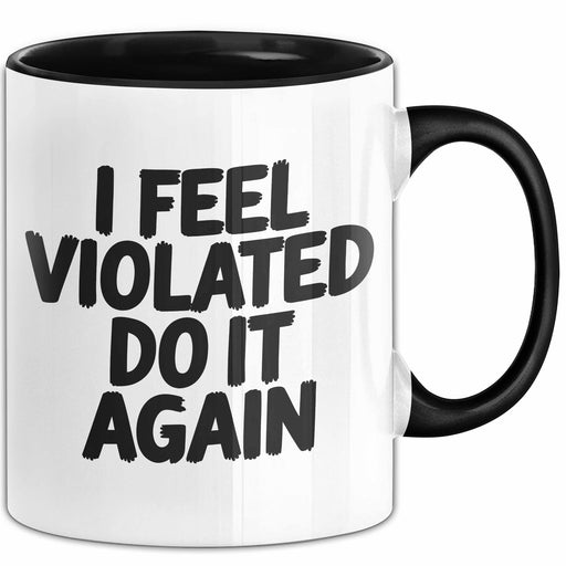 Sarkastischer Sarkasmus Tasse Geschenk Lustige Geschenkidee Spruch Ich Bin Verletzt Mach Es Noch Einmal Trendation