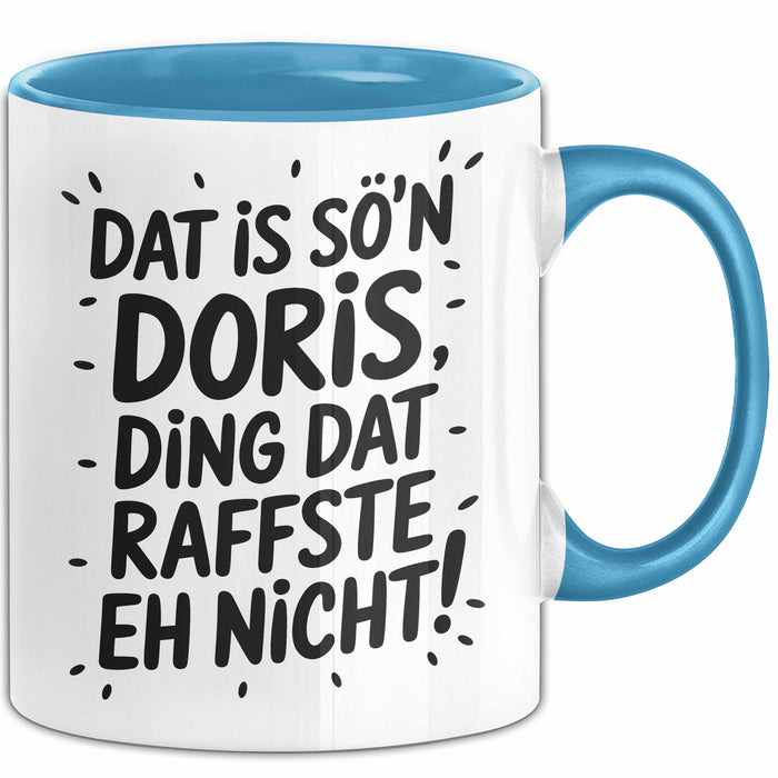 Doris Tasse Geschenk Dat Is So'n Doris Ding Dat Raffste Eh Nicht Geschenkidee Becher mit Name Blau Trendation