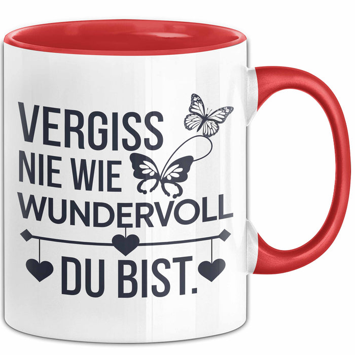 Motivation Tasse Geschenk Vergiss Nie Wie Wundervoll Du Bist Geschenkidee Rot Trendation