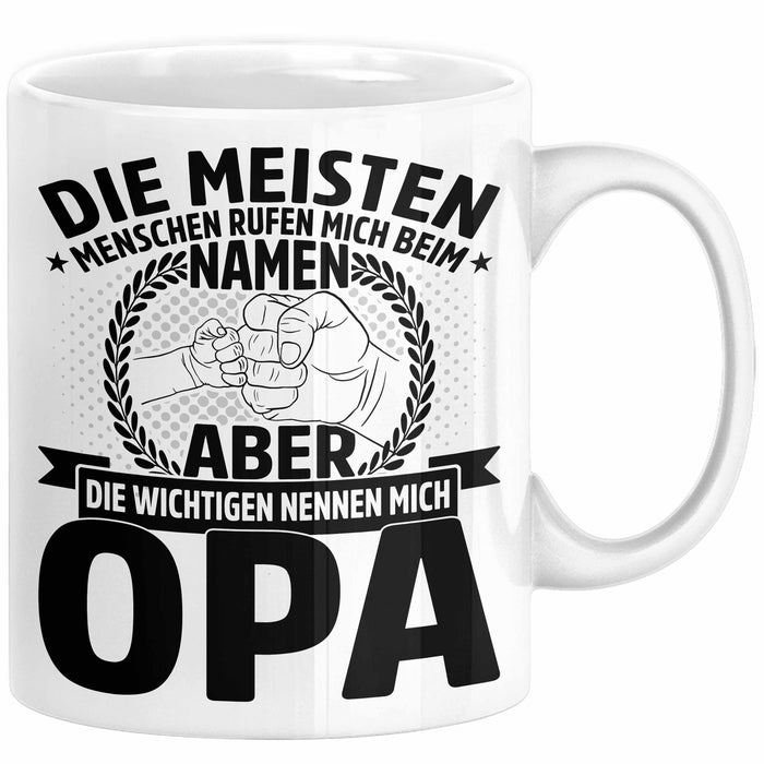 Neffe Opa Geschenk Tasse Geschenkidee für Besten Opa Die Meisten Menschen Rufen Mich Beim Namen Aber die Wichtigen Nennen Mich Opa Kaffee-Becher Weiß Trendation