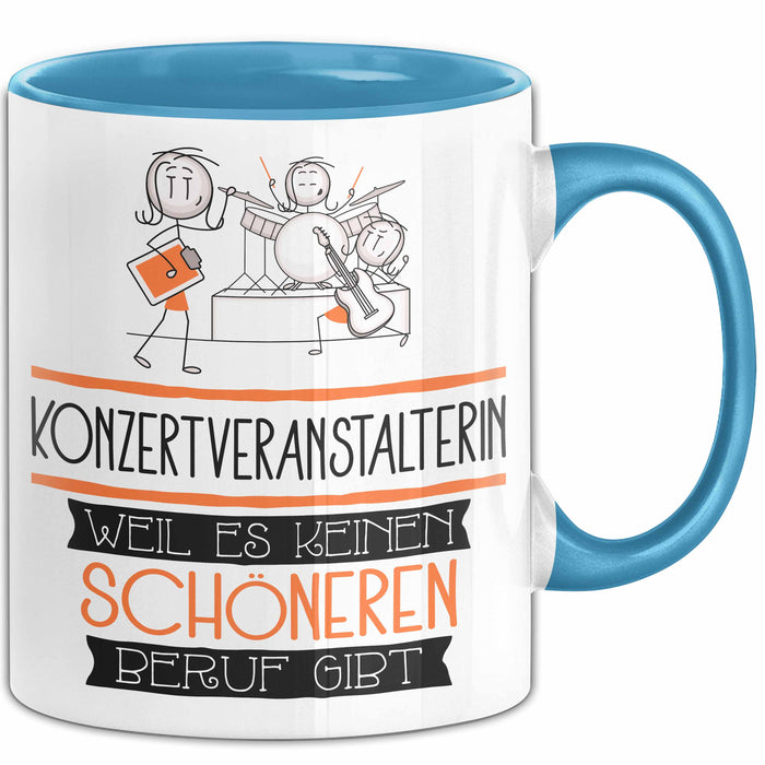 Konzertveranstalterin Weil Es Keinen Schöneren Beruf Gibt Tasse Geschenk für Eine Konzertveranstalterin Lustig Blau Trendation