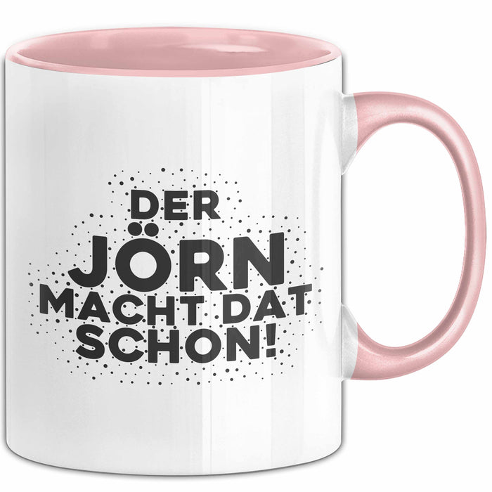 Joern Tasse Der Joern Macht Dat Schon Geschenk