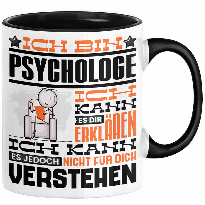 Psychologe Geschenk Tasse Geschenkidee für Psychologe Geburtstag Lustiger Spruch Ich Bin Psychologe Ich Kann Es Dir Erklären Aber Nicht Für Dich Verstehen Funny Schwarz Trendation