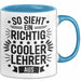Lehrer Unterricht Wertschätzung Tasse Geschenk Lustige Geschenkidee Spruch So Sieht Ein Richtig Cooler Lehrer Aus Blau Trendation