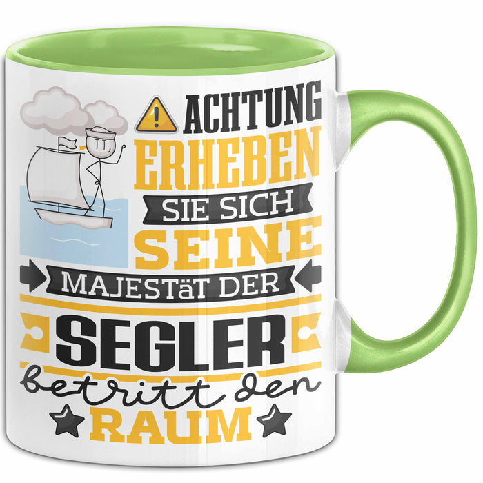 Segler Geschenk Tasse Lustiger Spruch Erheben Sie Sich Der Segler Betritt den Raum Grün Trendation