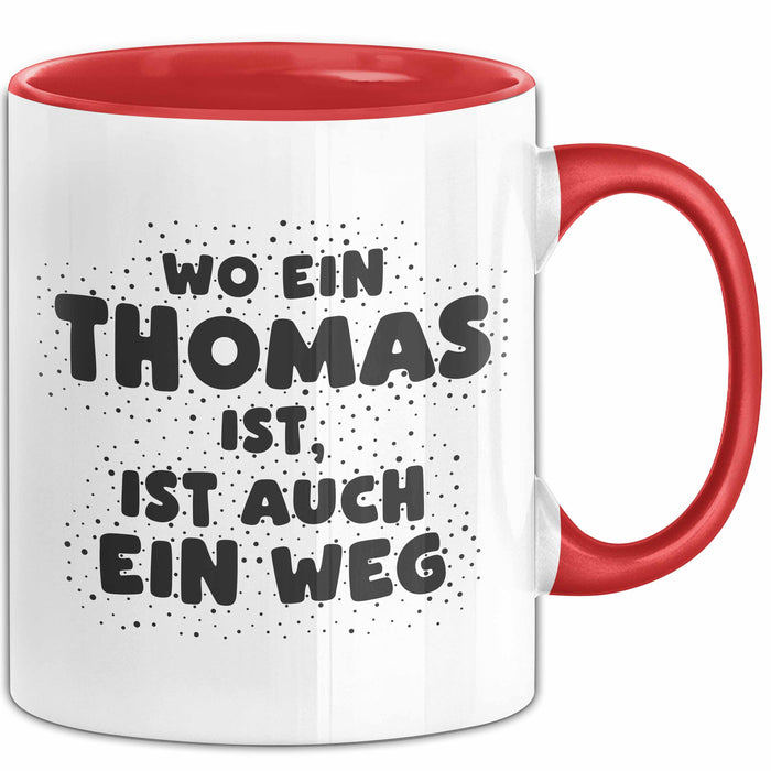 Thomas Tasse Wo Ein Thomas Ist, Ist Auch Ein Weg Geschenk