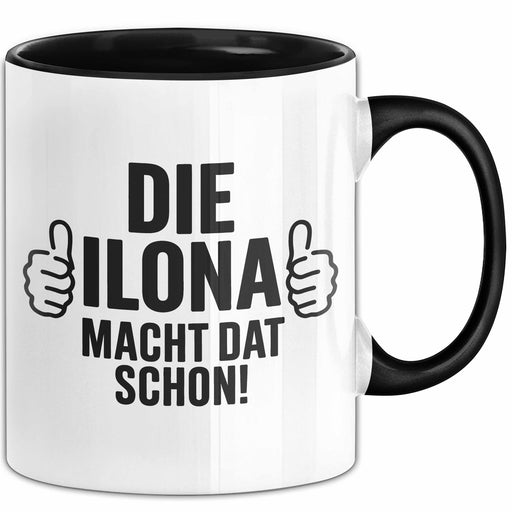 Ilona Tasse Geschenk Die Ilona Macht Dat Schon Geschenkidee Becher mit Name Schwarz Trendation