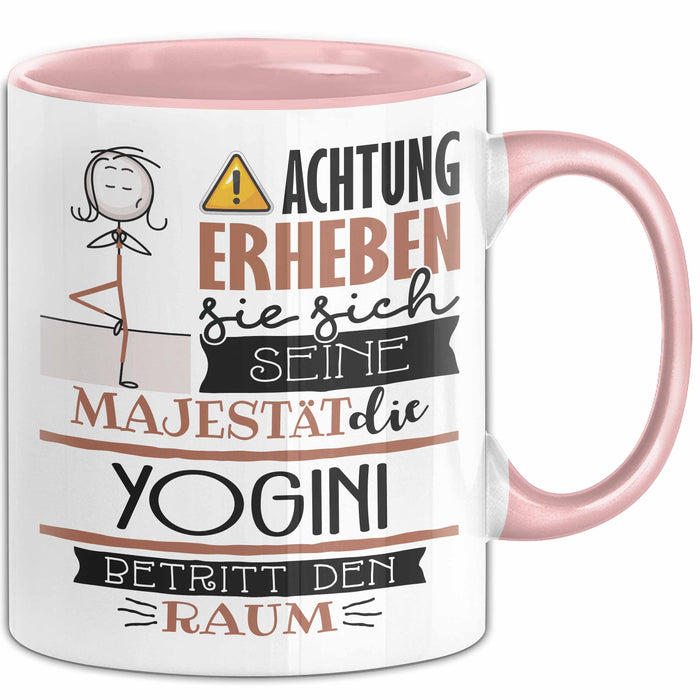 Yogini Tasse Geschenk Lustiger Spruch Bitte Erheben Sie Sich Seine Majestät Die Yogini Betritt Den Raum Rosa Trendation