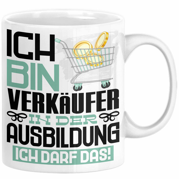 Verkäufer Ausbildung Tasse Geschenk Ich Bin Verkäufer In Der Ausbildung Ich Darf Das Geschenkidee Spruch Weiß Trendation