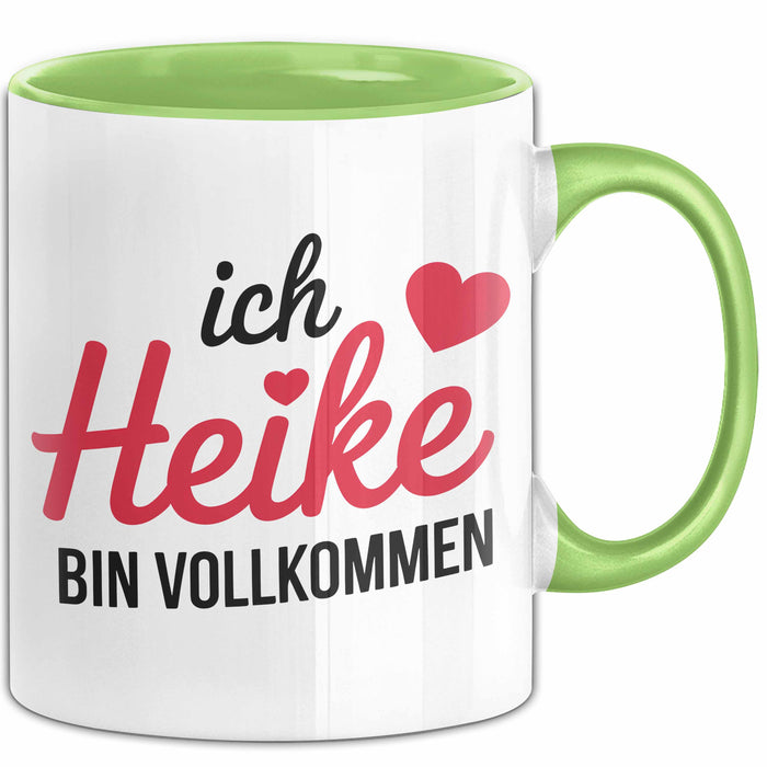 Heike Tasse Geschenk Ich Bin Vollkommen Heike Geschenkidee Geburtstag Grün Trendation