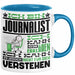 Journalist Geschenk Tasse Geschenkidee für Journalist Geburtstag Lustiger Spruch Ich Bin Journalist Ich Kann Es Dir Erklären Aber Nicht Für Dich Verstehen Funny Blau Trendation