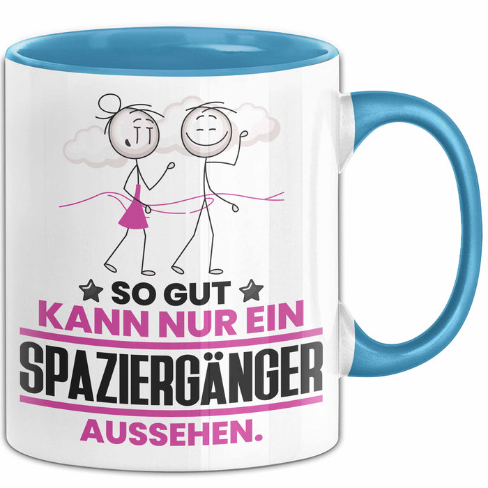Spaziergänger Geschenk Tasse So Gut Kann Nur Ein Spaziergänger Aussehen Geschenkidee Kaffee-Becher Blau Trendation