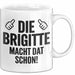 Brigitte Tasse Geschenk Die Brigitte Macht Dat Schon Geschenkidee Becher mit Name Weiß Trendation