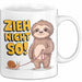 Faultier Schnecke Sarkasmus Tasse Geschenk Lustige Geschenkidee Spruch Zieh Nicht So Weiß Trendation