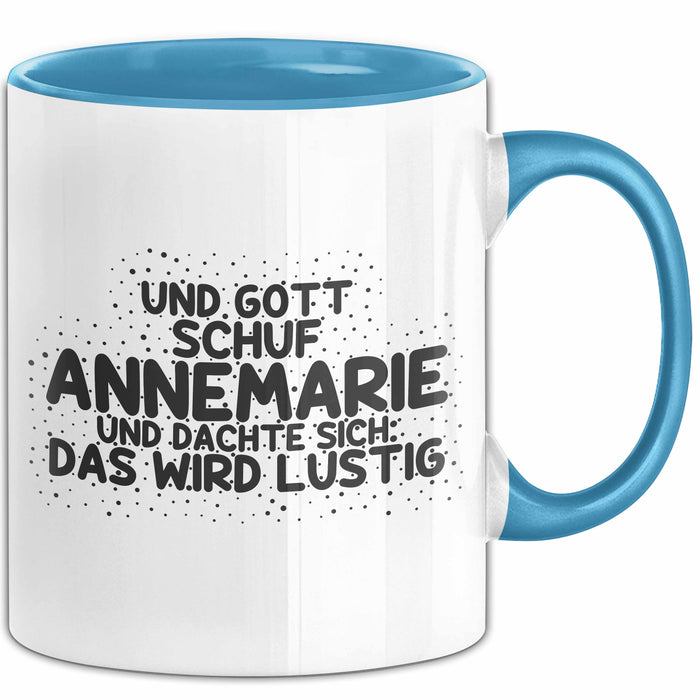 Annemarie Tasse Und Gott Schuf Annemarie Und Dachte Sich: Das Wird Lustig
