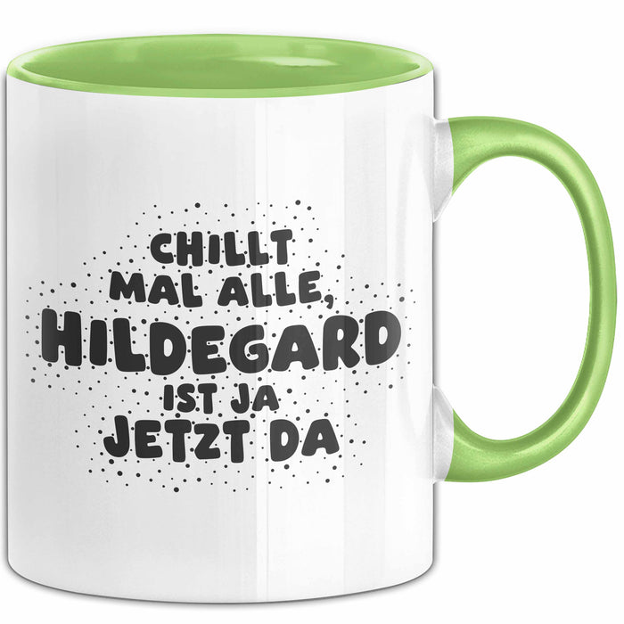 Hildegard Tasse Chillt Mal Alle, Hildegard Ist Ja Jetzt Da Geschenk