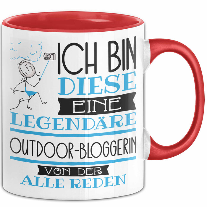 Outdoor-Bloggerin Tasse Geschenk Ich Bin Diese Eine Legendäre Outdoor-Bloggerin Von Der Alle Reden Geschenkidee Geburtstag Weihnachten Rot Trendation