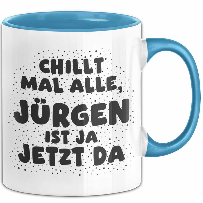 Juergen Tasse Chillt Mal Alle, Juergen Ist Ja Jetzt Da Geschenk