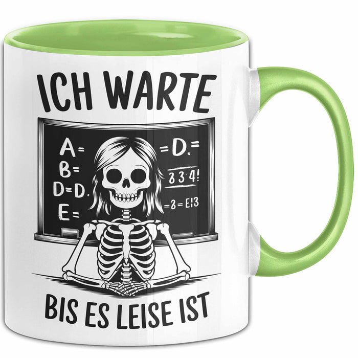 Lehrer Unterricht Tasse Geschenk Lustige Geschenkidee Spruch Ich Warte Bis Es Leise Ist Grün Trendation