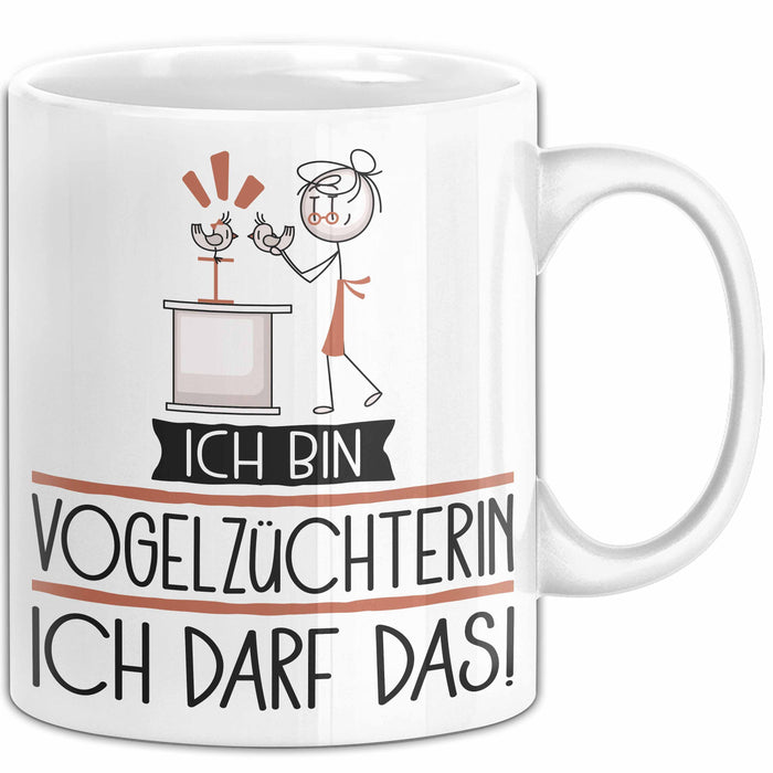 Geschenk für Vogelzüchterin Tasse Lustige Geschenkidee Geburtstag Ich Bin Vogelzüchterin Ich Darf Das Weiß Trendation