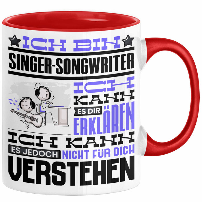 Singer-Songwriter Geschenk Tasse Geschenkidee für Singer-Songwriter Geburtstag Lustig Ich Bin Singer-Songwriter Ich Kann Es Dir Erklären Aber Nicht Für Dich Verstehen Rot Trendation