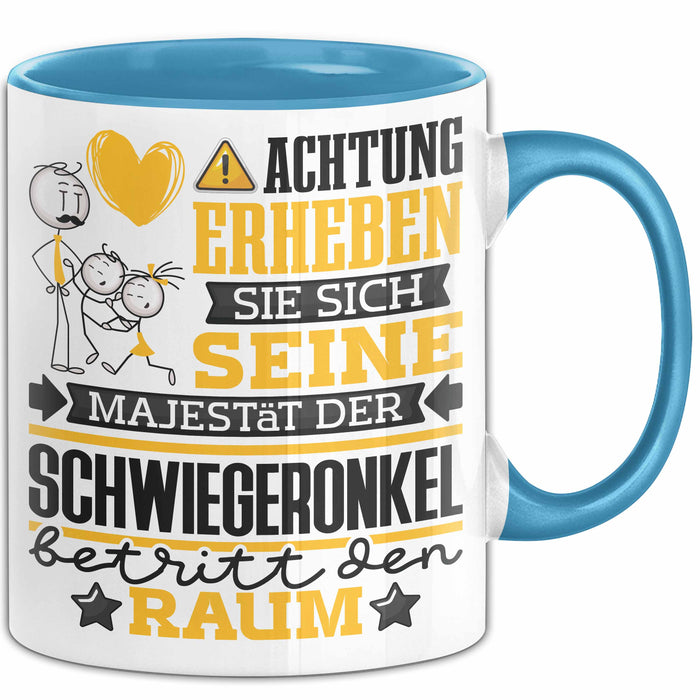 Schwiegeronkel Geschenk Tasse Lustiger Spruch Erheben Sie Sich Der Schwiegeronkel Betritt den Raum Blau Trendation