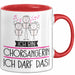 Geschenk für Chorsängerin Tasse Lustige Geschenkidee Geburtstag Ich Bin Chorsängerin Ich Darf Das Rot Trendation