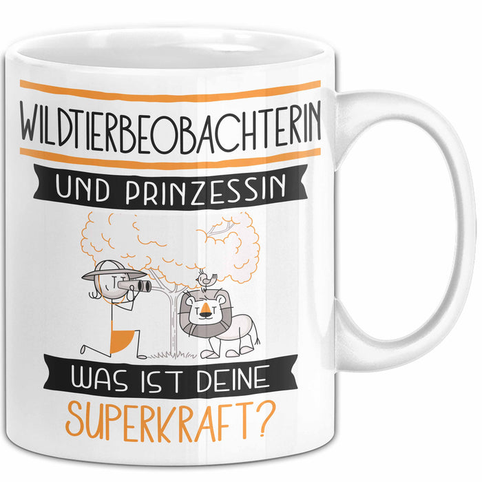 Wildtierbeobachterin Und Prinzessin Tasse Geschenk Für Eine Wildtierbeobachterin Geburtstag Was Ist Deine Superkraft Weiß Trendation