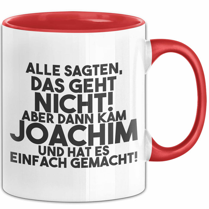 Joachim Tasse Alle Sagten Das Geht Nicht, Aber Dann Kam Joachim Geschenk