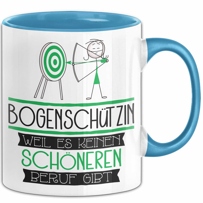 Bogenschützin Weil Es Keinen Schöneren Beruf Gibt Tasse Geschenk für Eine Bogenschützin Lustig Blau Trendation