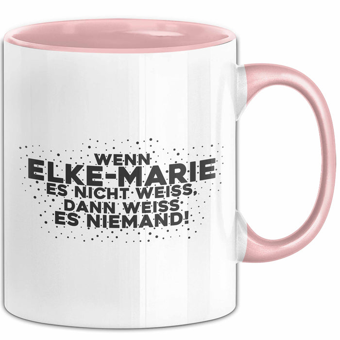 Elke-Marie Tasse Wenn Elke-Marie Es Nicht Weiss, Dann Weiss Es Niemand!