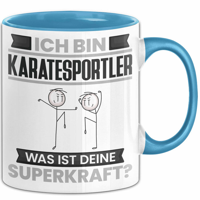 Karatesportler Tasse Geschenk für Karatesportler Geburtstag Lustiger Spruch Kaffee-Becher Was Ist Deine Superkraft Blau Trendation