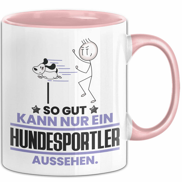 Hundesportler Geschenk Tasse So Gut Kann Nur Ein Hundesportler Aussehen Geschenkidee Kaffee-Becher Rosa Trendation