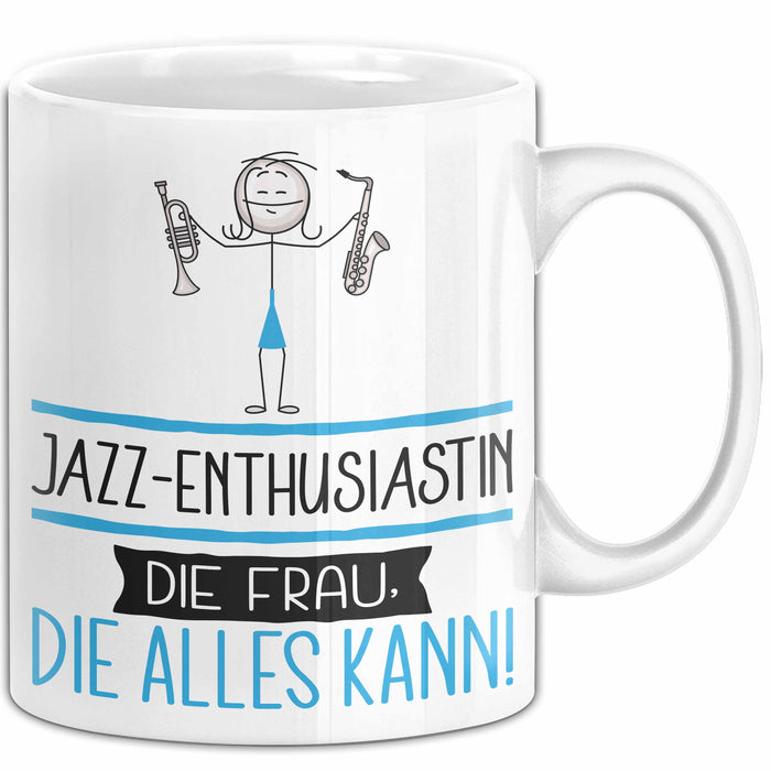 Jazz-Enthusiastin Geschenk Tasse Becher Die Frau Die Allen Kann Geschenkidee für eine Jazz-Enthusiastin Lustig Weiß Trendation
