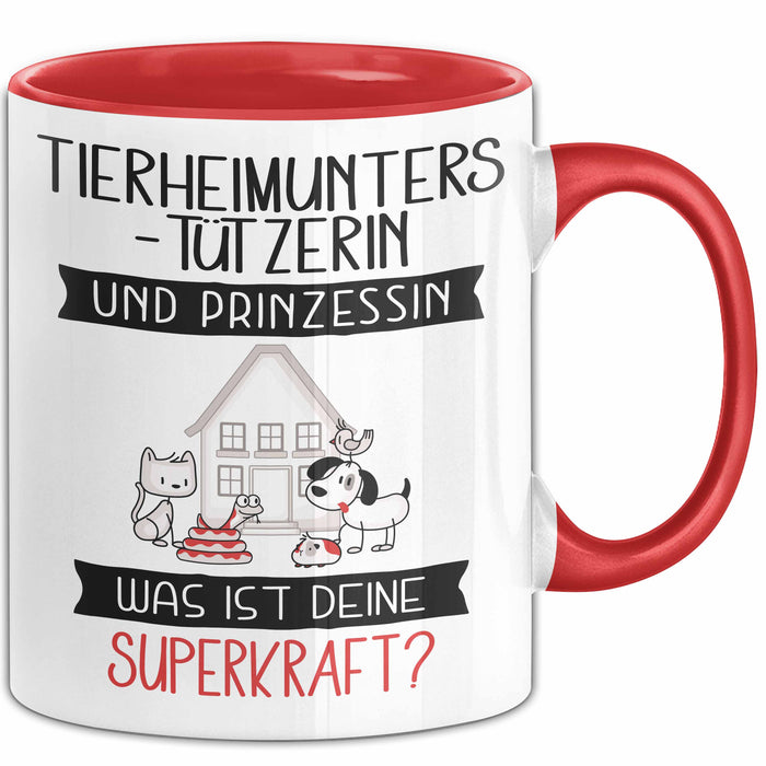 Tierheimunterstützerin Und Prinzessin Tasse Geschenk Für Eine Tierheimunterstützerin Geburtstag Was Ist Deine Superkraft Rot Trendation