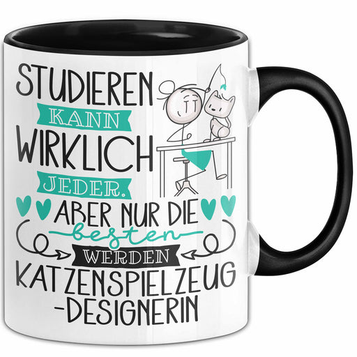 Katzenspielzeug-Designerin Tasse Lustiges Geschenk Studieren Kann Wirklich Jeder Nur Die Besten Werden Katzenspielzeug-Designerin Trendation