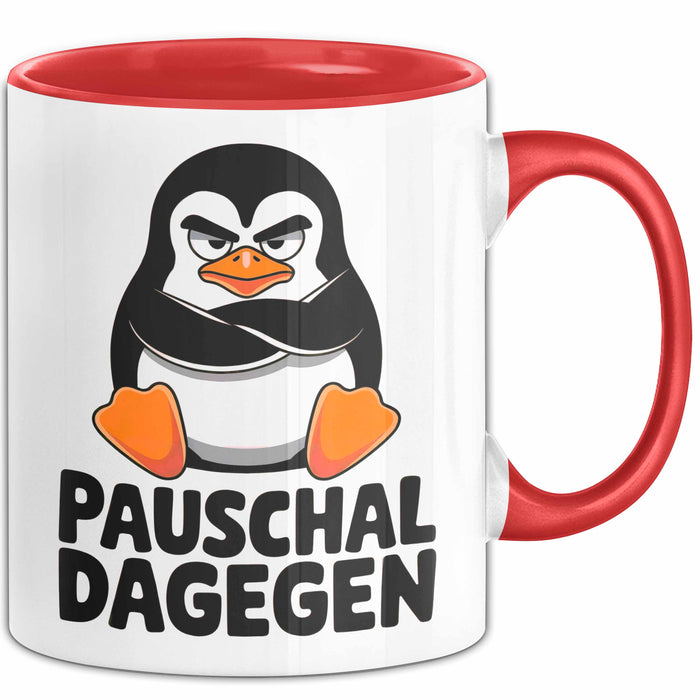 Sarkastischer Pinguin Tasse Geschenk Lustige Geschenkidee Spruch Pauschal Dagegen Rot Trendation