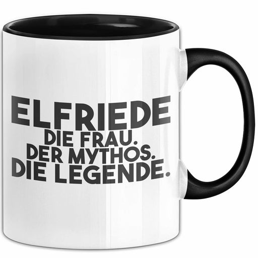 Elfriede Tasse Elfriede – Die Frau. Der Mythos. Die Legende. Geschenk Schwarz Trendation