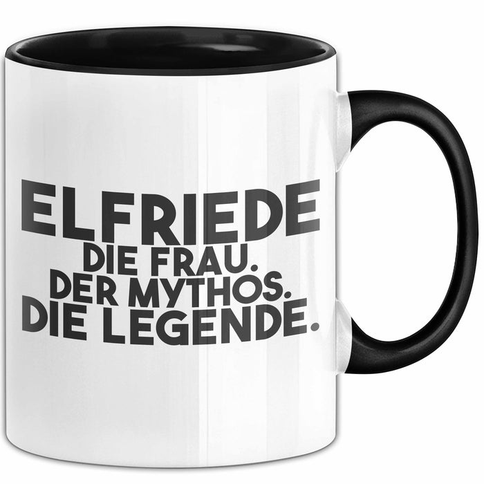 Elfriede Tasse Elfriede – Die Frau. Der Mythos. Die Legende. Geschenk Schwarz Trendation