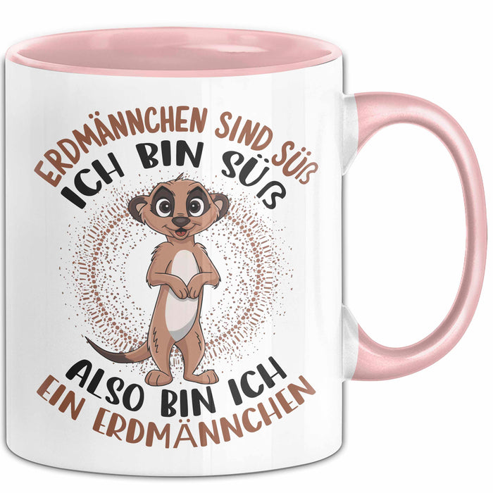 Erdmännchen Tier Tasse Geschenk Lustige Geschenkidee Spruch Erdmännchen Sind Süß Rosa Trendation