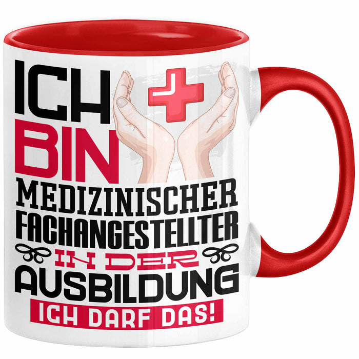 Medizinischer Fachangestellter Ausbildung Tasse Geschenk Ich Bin Medizinischer Fachangestellter In Der Ausbildung Ich Darf Das Geschenkidee Spruch Rot Trendation