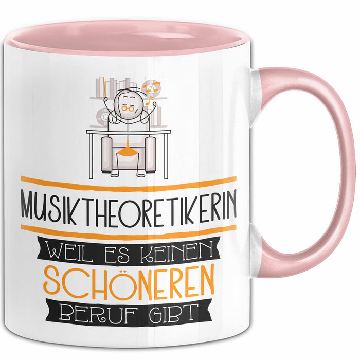 Musiktheoretikerin Weil Es Keinen Schöneren Beruf Gibt Tasse Geschenk für Eine Musiktheoretikerin Lustig Rosa Trendation