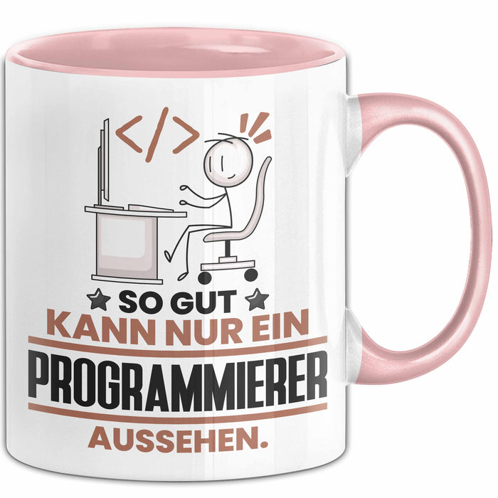 Programmierer Geschenk Tasse So Gut Kann Nur Ein Programmierer Aussehen Geschenkidee Kaffee-Becher Rosa Trendation
