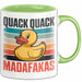 Quietscheente Tier Tasse Geschenk Lustige Geschenkidee Spruch Quack Quack Madafakas Grün Trendation