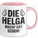 Helga Tasse Geschenk Die Helga Macht Dat Schon Geschenkidee Becher mit Name Rosa Trendation