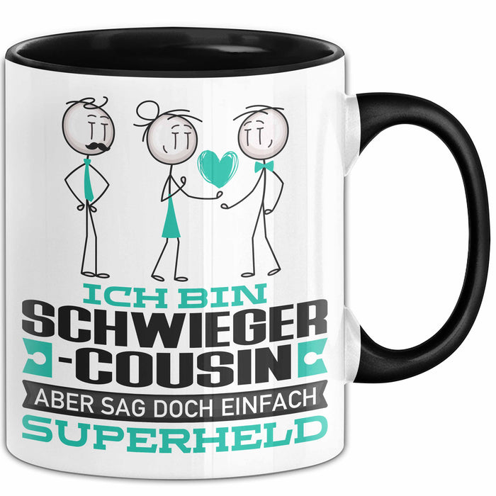Schwiegercousin Geschenk Tasse Ich Bin Schwiegercousin Aber Sag Doch Einfach Superheld Lustige Geschenkdiee für Schwiegercousin Kaffee-Becher Schwarz Trendation